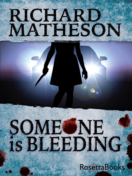 Title details for Someone is Bleeding by Richard Matheson - Available